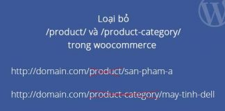Hướng dẫn xóa product, product-category trong URL của Woocommerce Wordpress