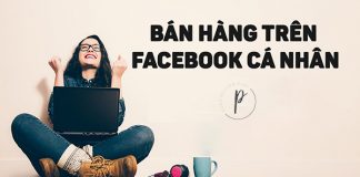 Xây dựng Facebook bán hàng từ Facebook cá nhân
