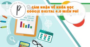 Cảm nhận về khóa học Google Digital 4.0 miễn phí do VCCI tài trợ