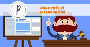 Đừng chết vì Facebook Ads