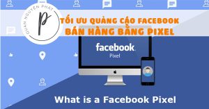 Hướng dẫn sử dụng Facebook Pixel (mới) tối ưu quảng cáo Shop bán hàng