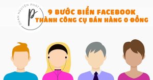 9 bước biến profile cá nhân – công cụ bán hàng miễn phí 0 đồng