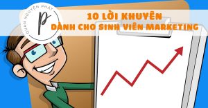 TOP 10 lời khuyên dành cho Sinh viên Marketing (những người mới bắt đầu với Marketing)