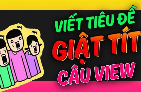27 mẹo GIẬT TÍT - CÂU VIEW cực hiệu quả