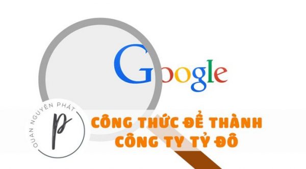 Công thức chung để Google, Netflix, Grab... biến mình thành công ty tỷ đô?