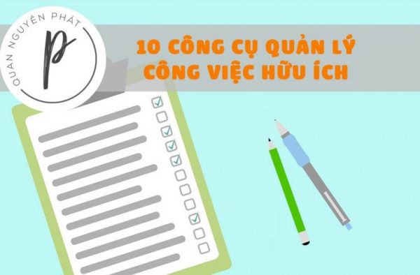 10 công cụ quản lý công việc hữu ích ai cũng cần phải có