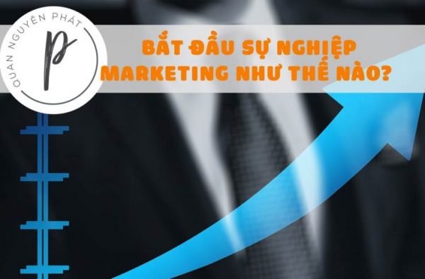 10 điều cần biết trước khi bắt đầu sự nghiệp Marketing