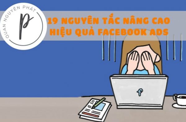 19 nguyên tắc vàng dành cho người mới chạy Facebook Ads