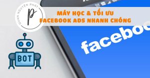 Giai đoạn máy học trong Facebook Ads là gì? Cách để tối ưu Facebook Ads nhanh chóng