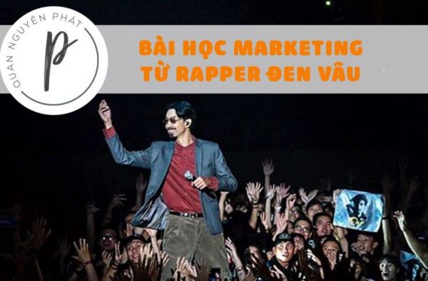 Làm marketing như Đen Vâu – Doanh nghiệp vừa và nhỏ nên tham khảo Làm marketing như Đen Vâu - Doanh nghiệp vừa và nhỏ nên tham khảo