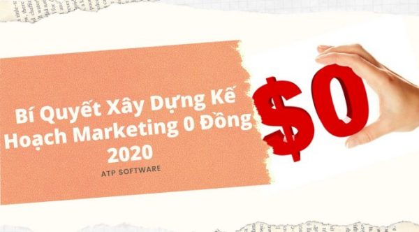 Bí Quyết Xây Dựng Kế Hoạch Marketing 0 Đồng 2020