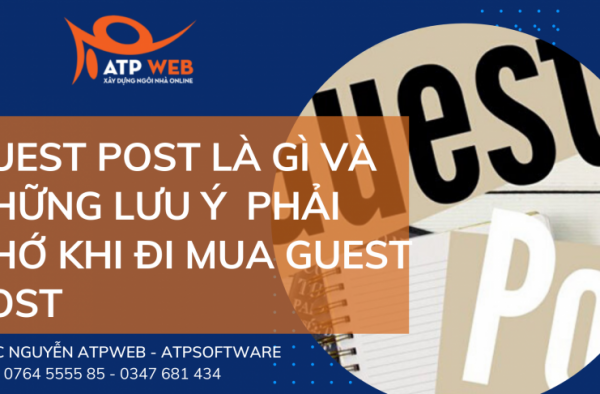 Guest Post là gì và những lưu ý phải nhớ khi đi mua Guest Post Guest Post là gì và những lưu ý phải nhớ khi đi mua Guest Post