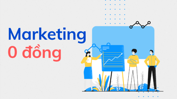 Muốn làm Marketing 0 đồng , cần biết 8 nguyên tắc sau đây Marketing 0 Dong