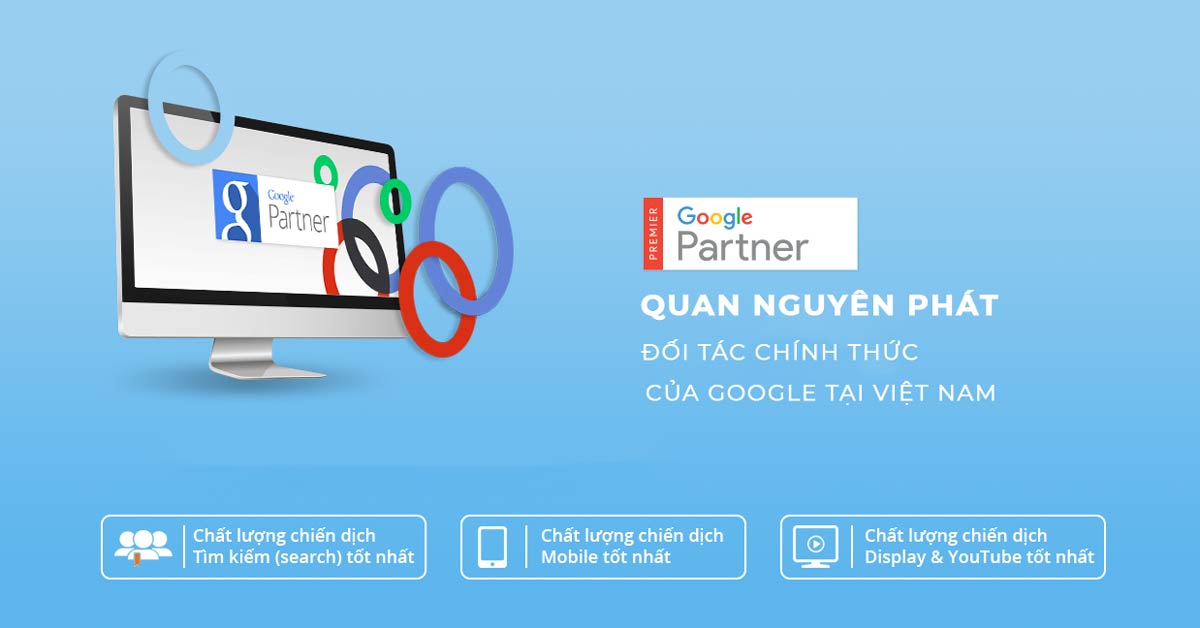 Google Partner là gì? Lựa chọn đối tác Google Partner để chạy quảng cáo hiệu quả