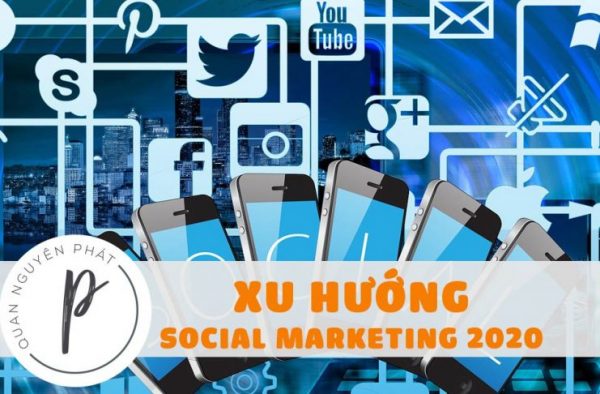 Xu hướng Social media Marketing 2020