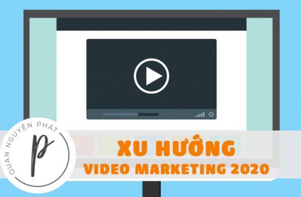 Xu hướng Video Marketing 2020