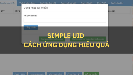 Phần mềm Simple UID dùng để làm gì? Cách ứng dụng sao cho hiệu quả?