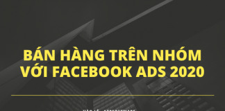 Bật Mí cách bán hàng trên nhóm thông qua Facebook Ads 2020