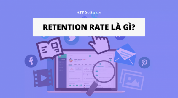 Retention Rate là gì? Ý nghĩa của Retention Rate trong doanh nghiệp retention rate là gì