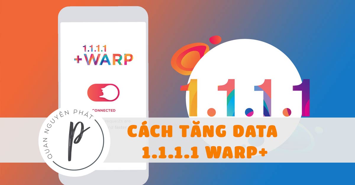 Cách tăng dung lượng (boost premium data) Cloudflare VPN 1.1.1.1 WARP+