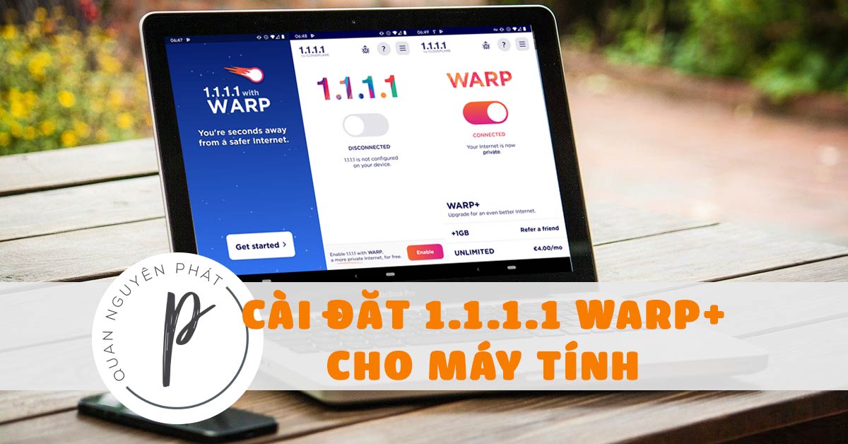 Hướng dẫn sử dụng và tăng dung lượng Cloudflare VPN 1.1.1.1 WARP+ trên Desktop (Windows, MacOSX, Ubuntu….) Hướng dẫn sử dụng và tăng dung lượng Cloudflare VPN 1.1.1.1 WARP+ trên Desktop (Windows, MacOSX, Ubuntu….)