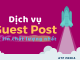 Dịch vụ Guest Post uy tín chất lượng nhất
