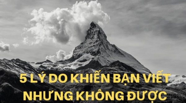 Tổng hợp 5 nguyên nhân dẫn đến bài viết kém hấp dẫn, không được đón nhận