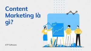 Content Marketing là gì? Hướng dẫn cách làm Content Marketing hiệu quả