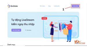 Hướng dẫn kiếm tiền với Gosale – Kiếm tiền từ Livestream tự động