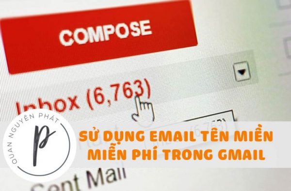 Sử dụng email tên miền riêng miễn phí với Gmail Sử dụng email tên miền riêng miễn phí với Gmail