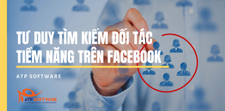 TƯ DUY TÌM KIẾM ĐỐI TÁC TIỀM NĂNG TRÊN FACEBOOK - ATP Software