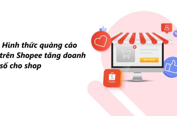 Hình thức quảng cáo trên Shopee dân kinh doanh nên biết | ATP Software Hình thức quảng cáo trên shopee